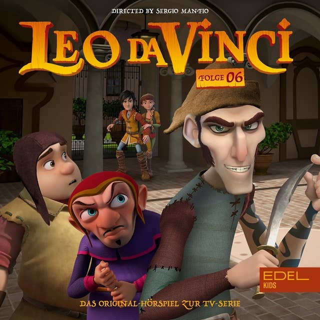 Leo Da Vinci, Folge 6 (Das Original-Hörspiel zur TV-Serie)