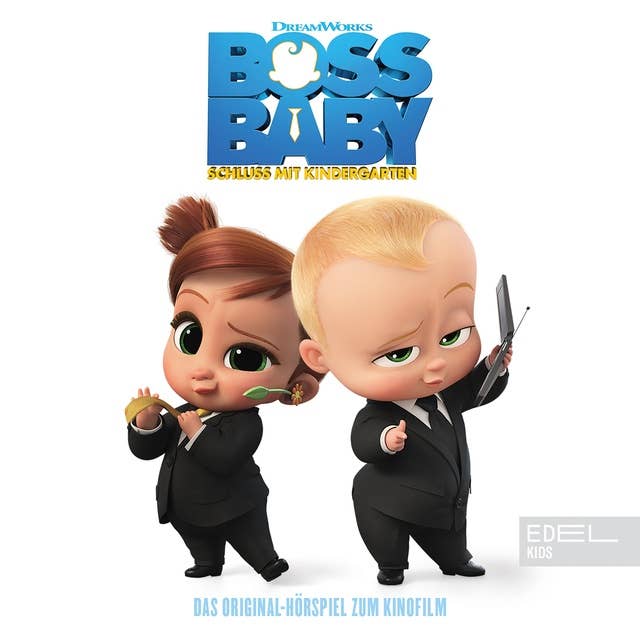 Boss Baby 2: Schluss mit Kindergarten