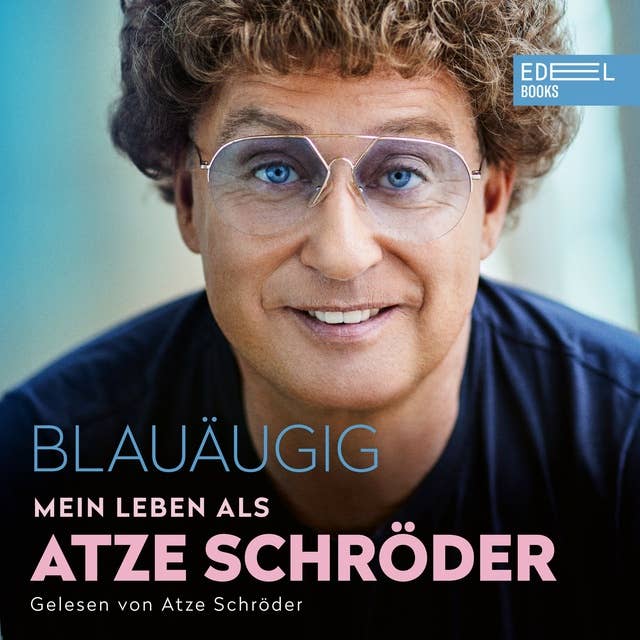 Blauäugig: Mein Leben als Atze Schröder by Till Hoheneder