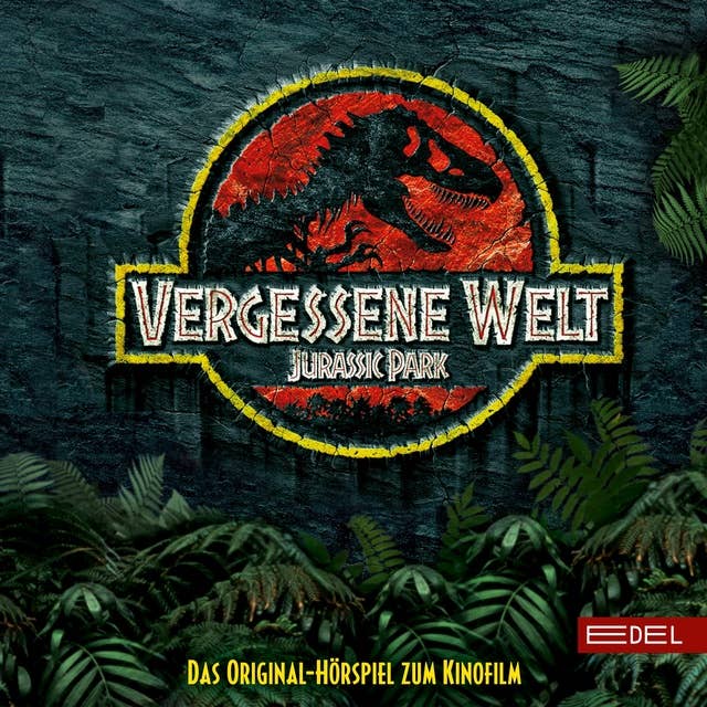 Jurassic Park: Vergessene Welt (Das Original-Hörspiel zum Kinofilm)