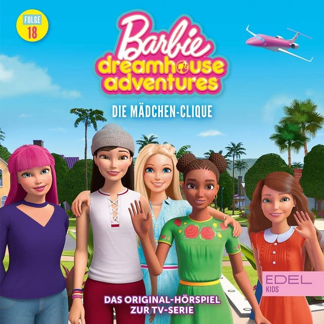 Folge 18: Die Mädchen-Clique (Das Original-Hörspiel zur TV-Serie)