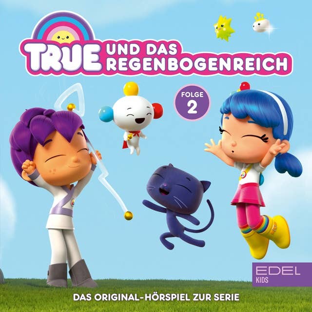 True und das Regenbogenreich - Folge 2: Die Klammer-Energie / Das Regenbogenreich-Rennen: Das Original-Hörspiel zur Serie