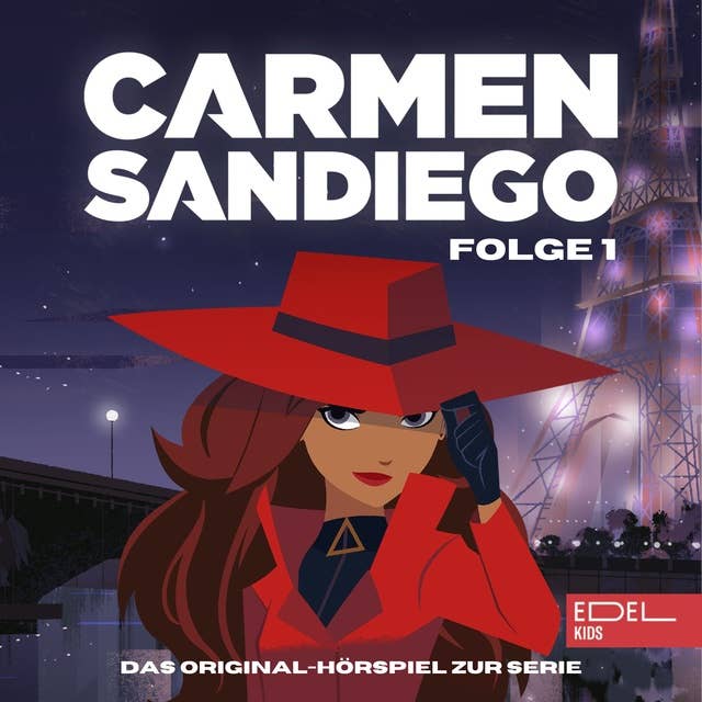 Folge 1: Die Entstehung von Carmen Sandiego - Teil 1-3 (Das Original-Hörspiel zur Serie)