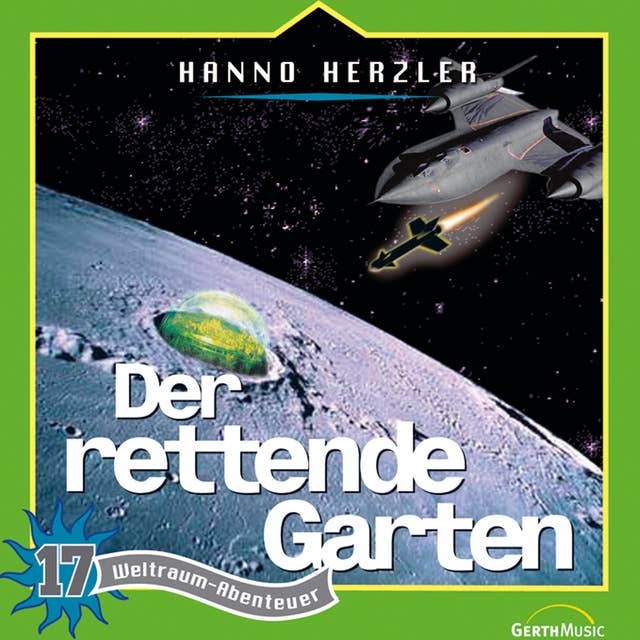 17: Der rettende Garten: Weltraum-Abenteuer