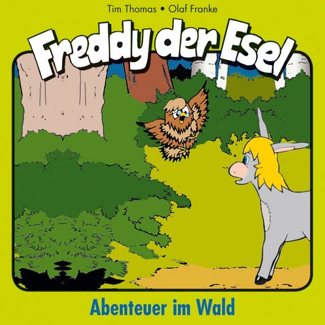 03: Abenteuer im Wald: Freddy der Esel
