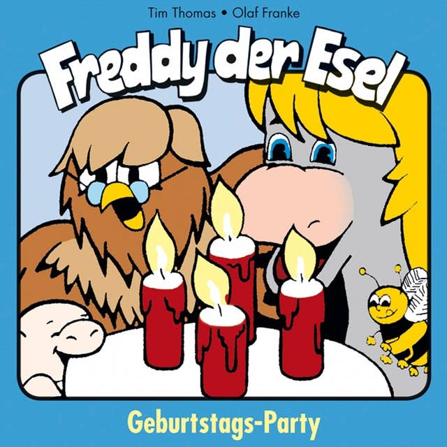 04: Geburtstags-Party: Freddy der Esel