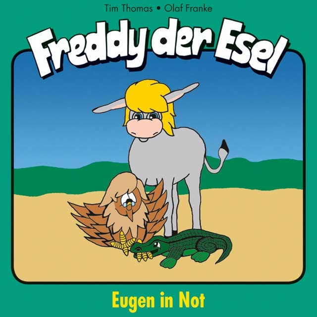 14: Eugen in Not: Freddy der Esel - Ein musikalisches Hörspiel