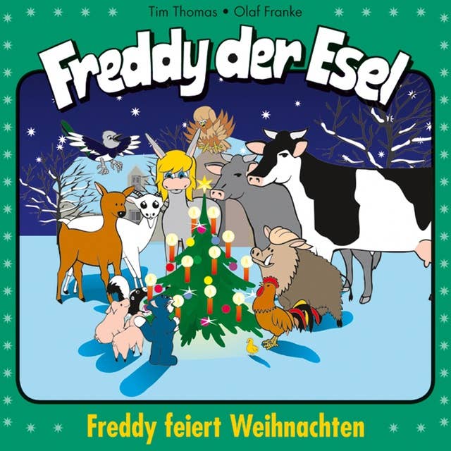 26: Freddy feiert Weihnachten: Freddy der Esel - Ein musikalisches Hörspiel