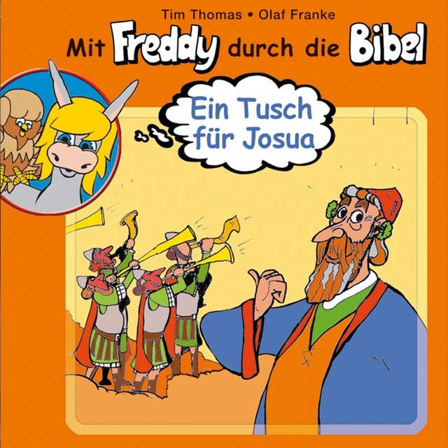 05: Ein Tusch für Josua: Mit Freddy durch die Bibel - Ein musikalisches Hörspiel