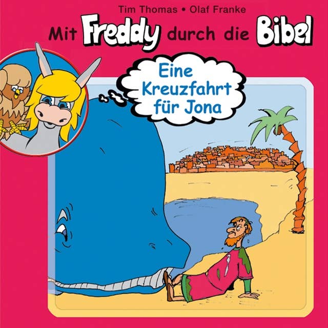 08: Eine Kreuzfahrt für Jona: Mit Freddy durch die Bibel