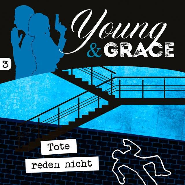 03: Tote reden nicht: Young & Grace