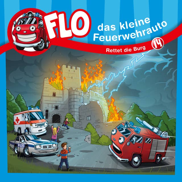 Flo das kleine Feuerwehrauto: Rettet die Burg