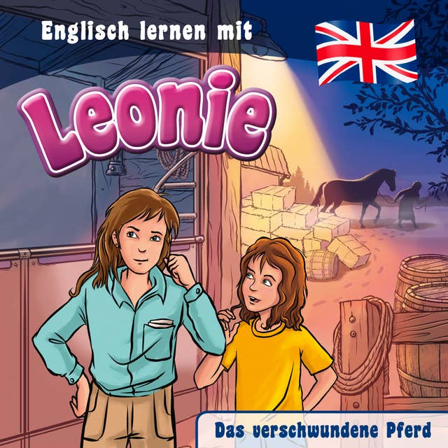 Das verschwundene Pferd: Englisch lernen mit Leonie: Englisch lernen mit Leonie