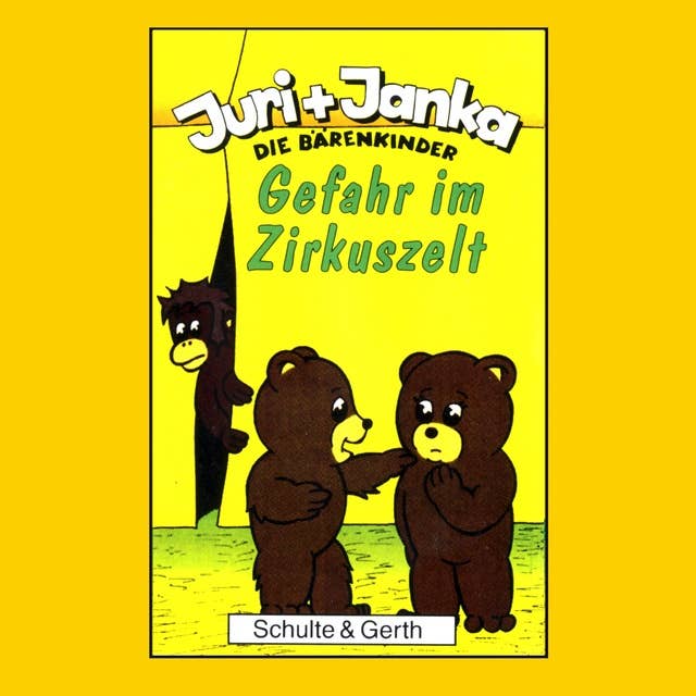 02: Gefahr im Zirkuszelt: Juri und Janka - Die Bärenkinder