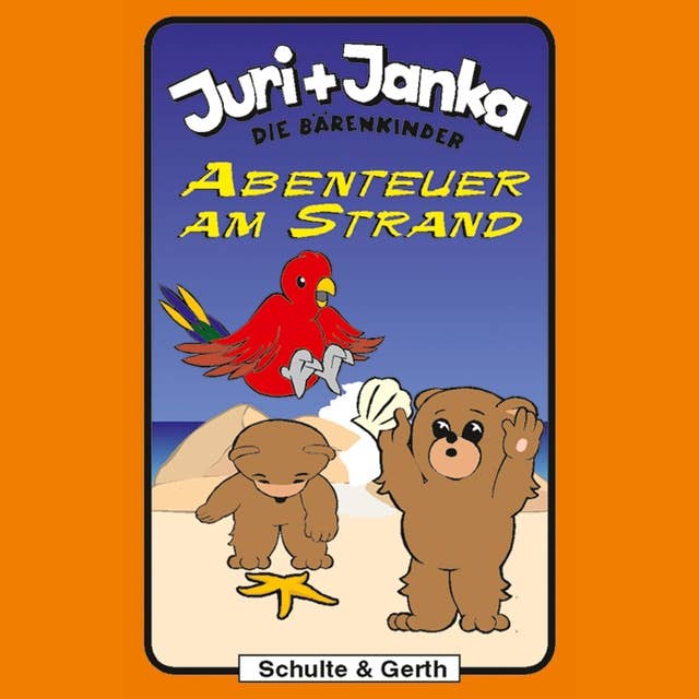 07: Abenteuer am Strand: Juri und Janka - Die Bärenkinder