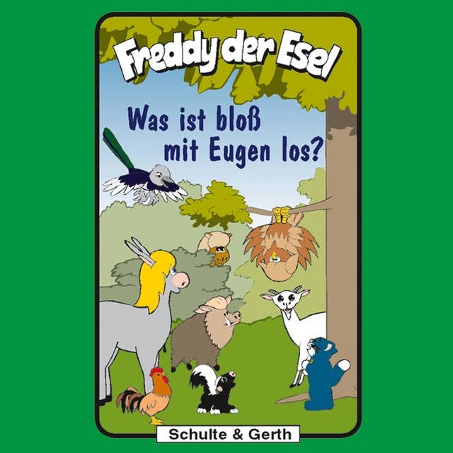 25: Was ist bloß mit Eugen los?: Freddy der Esel - Ein musikalisches Hörspiel