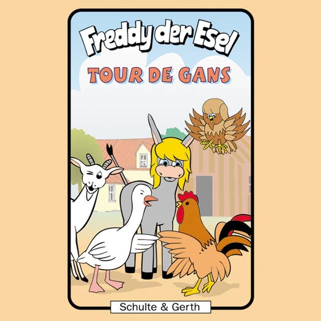 41: Tour de Gans: Freddy der Esel - Ein musikalisches Hörspiel