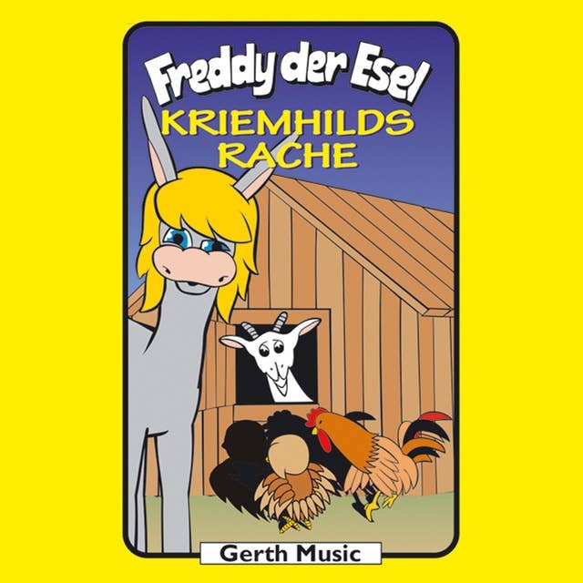 47: Kriemhilds Rache: Freddy der Esel - Ein musikalisches Hörspiel