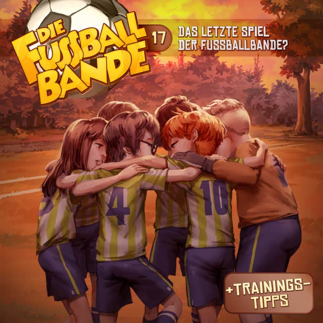 Die Fussballbande, Folge 17: Das letzte Spiel der Fussballbande?