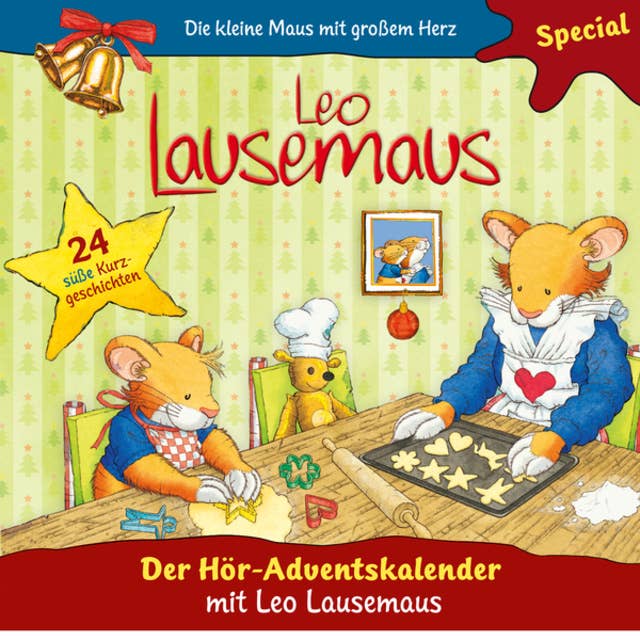 Leo Lausemaus: Der Hör-Adventskalender mit Leo Lausemaus