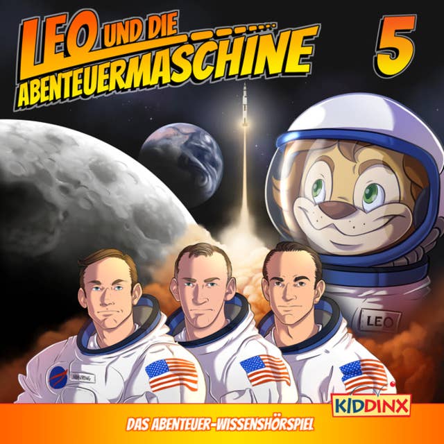 Leo und die Abenteuermaschine, Folge 5: Leo und die Mondlandung: Folge 5: Leo und die Mondlandung