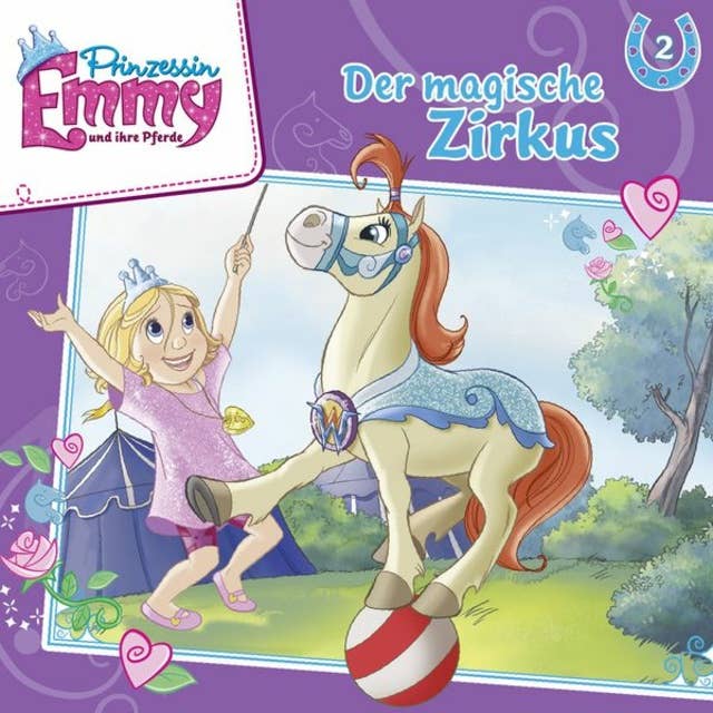 Prinzessin Emmy und ihre Pferde: Der magische Zirkus