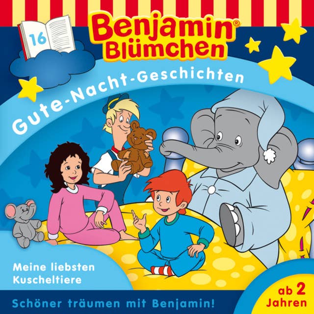 Benjamin Blümchen, Gute-Nacht-Geschichten: Meine liebsten Kuscheltiere