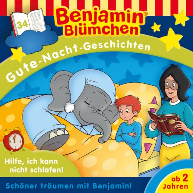 Benjamin Blümchen - Gute-Nacht-Geschichten, Folge 34: Hilfe, ich kann nicht schlafen!