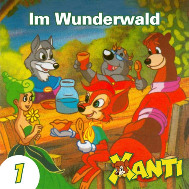 Xanti, Folge 1: Im Wunderwald