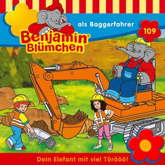 Benjamin Blümchen: Benjamin als Baggerfahrer