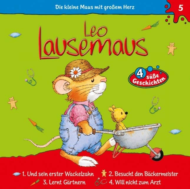Leo Lausemaus: Leo und sein erster Wackelzahn