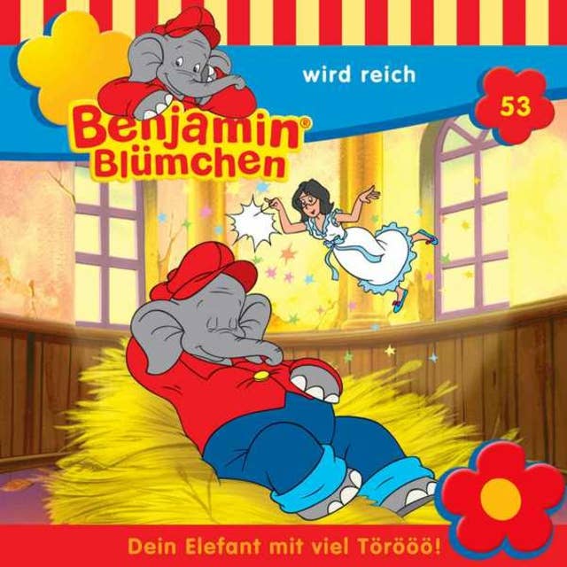 Benjamin Blümchen: Benjamin wird reich