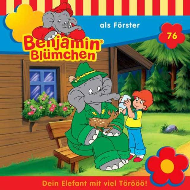 Benjamin Blümchen: Benjamin als Förster
