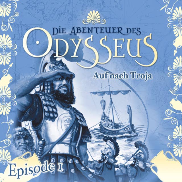 Die Abenteuer des Odysseus: Auf nach Troja