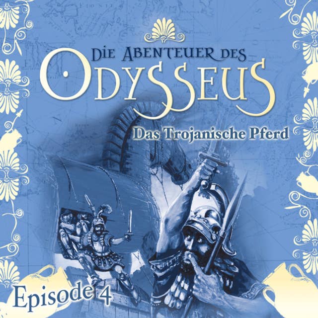 Die Abenteuer des Odysseus: Das trojanische Pferd