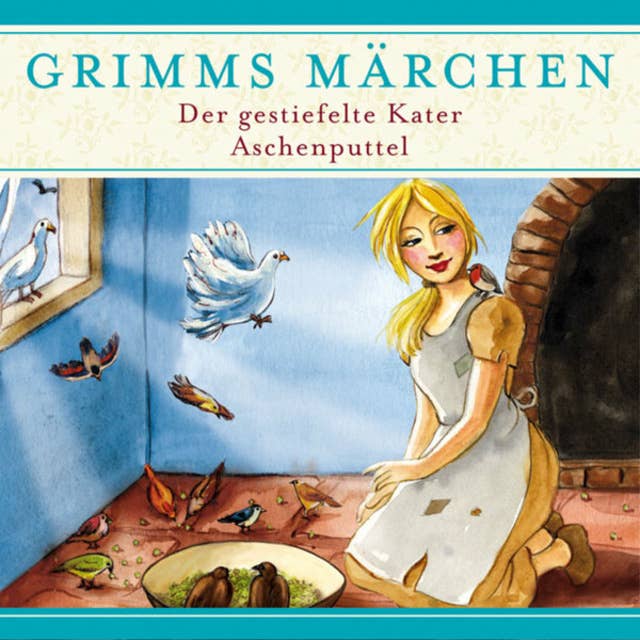 Grimms Märchen: Der gestiefelte Kater/ Aschenputtel