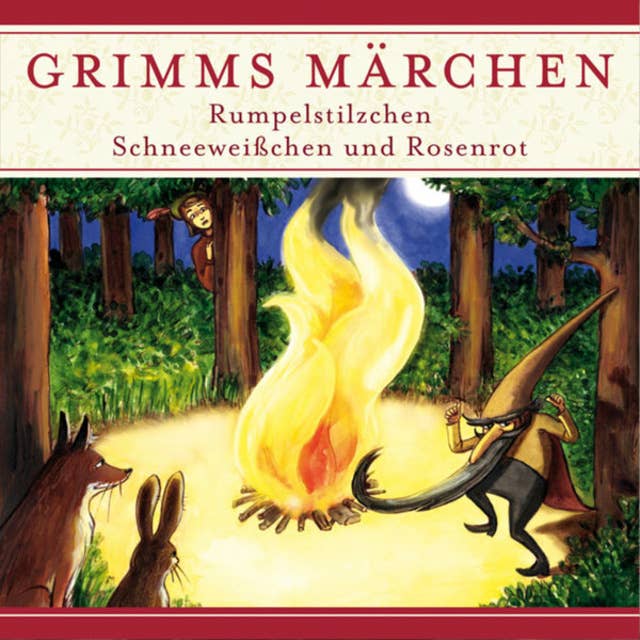 Grimms Märchen: Rumpelstilzchen/ Schneeweißchen und Rosenrot