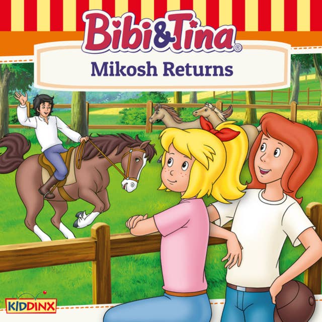 Bibi and Tina, Mikosh Returns