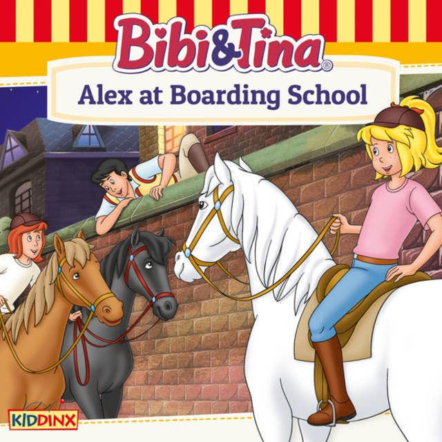 Bibi and Tina, Alex at Boarding School