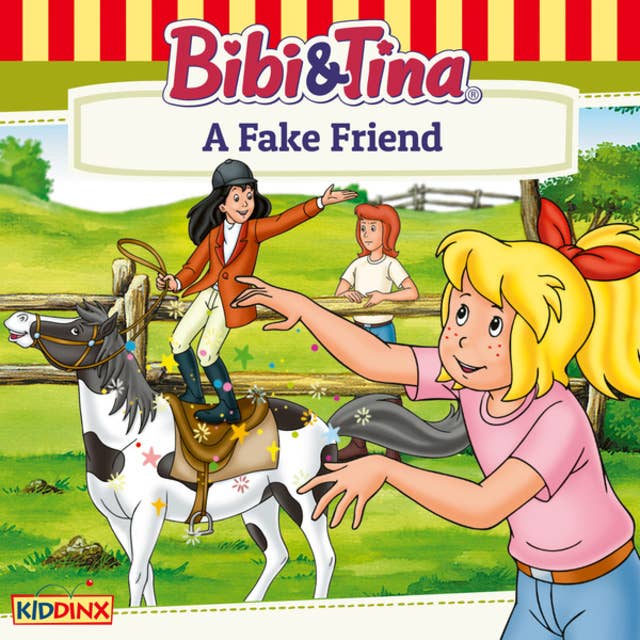 Bibi and Tina, A Fake Friend