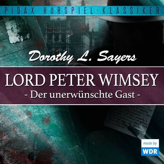 Lord Peter Wimsey: Der unerwünschte Gast
