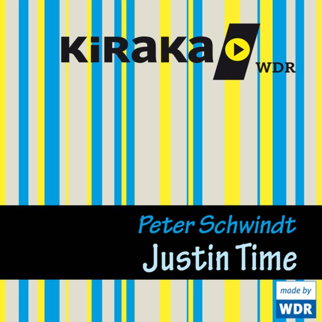 Kiraka, Justin Time