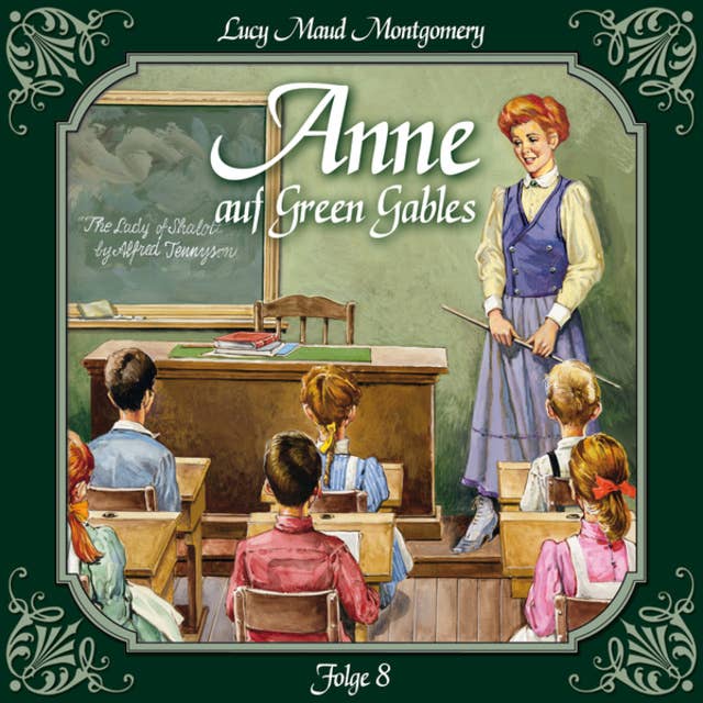 Anne auf Green Gables: Folge 8: Das letzte Jahr als Dorfschullehrerin