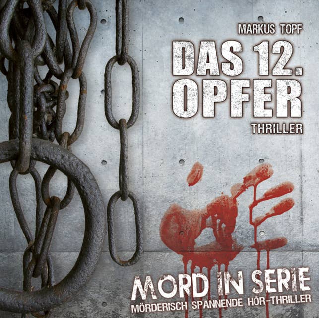 Cover for Mord in Serie, Folge 1: Das 12. Opfer