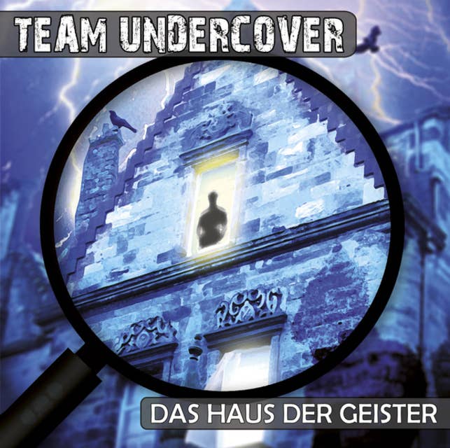 Team Undercover, Folge 3: Das Haus der Geister