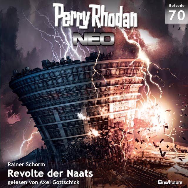 Perry Rhodan Neo 70: Revolte der Naats: Die Zukunft beginnt von vorn