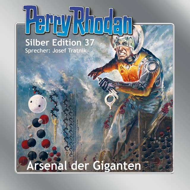Perry Rhodan Silber Edition: Arsenal der Giganten: Perry Rhodan-Zyklus "M 87"