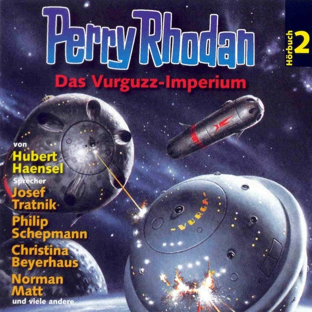Perry Rhodan Hörspiel: Das Vurguzz-Imperium: Ein abgeschlossenes Hörspiel aus dem Perryversum