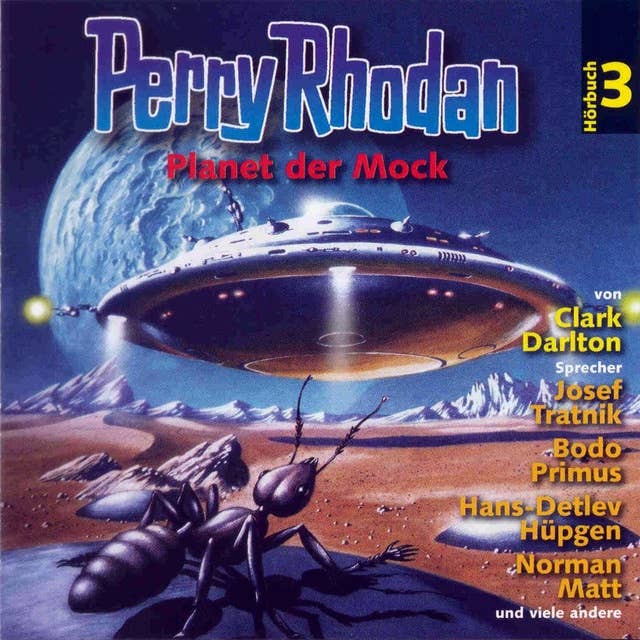 Perry Rhodan Hörspiel: Der Planet der Mock: Ein abgeschlossenes Hörspiel aus dem Perryversum