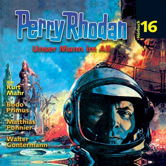 Perry Rhodan Hörspiel: Unser Mann im All: Ein abgeschlossenes Hörspiel aus dem Perryversum